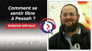 Comment se sentir libre à Pessah ?